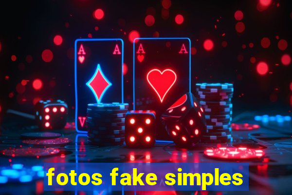 fotos fake simples